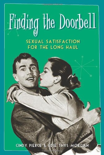 Finding the Doorbell: Sexual Satisfaction for the Long Haul
