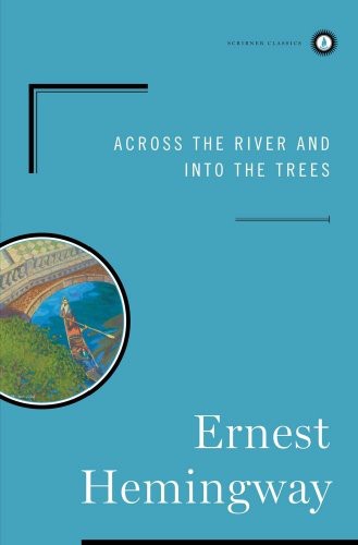 Across the River and Into the Trees